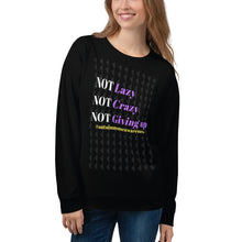 Load image into Gallery viewer, &quot;Not Lazy, Not Crazy, Not giving up&quot; Autoimmune Awareness Unisex Sweatshirt
