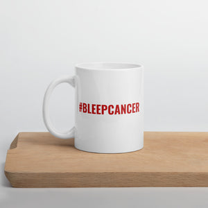 "#BLEEPCANCER" Mug