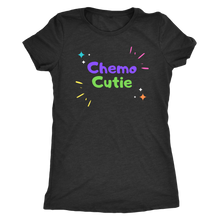 Load image into Gallery viewer, &quot;Chemo Cutie&quot; Womens T-shirt