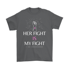 Load image into Gallery viewer, &quot;Her Fight is My Fight&quot; Men&#39;s Breast Cancer T-Shirt