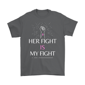 "Her Fight is My Fight" Men's Breast Cancer T-Shirt