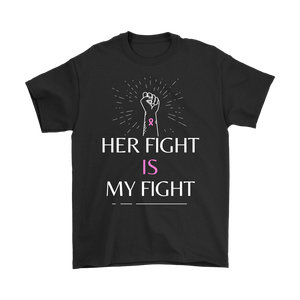 "Her Fight is My Fight" Men's Breast Cancer T-Shirt