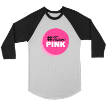 Load image into Gallery viewer, &quot;Team Pink&quot; Raglan Unisex Shirt