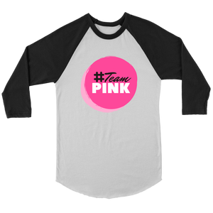 "Team Pink" Raglan Unisex Shirt