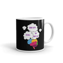 Load image into Gallery viewer, &quot;Brain Fog is Real&quot; Mug