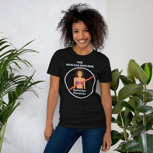 "The Braless Brigade" Quarantine T-Shirt