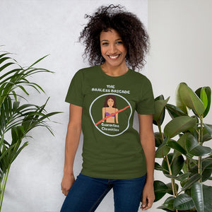 "The Braless Brigade" Quarantine T-Shirt