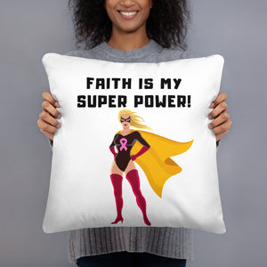 "Faith is my SuperPower" Caucasian Throw Pillow