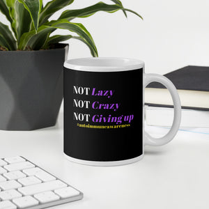 "Not lazy, Not Crazy" Autoimmune Awareness Mug