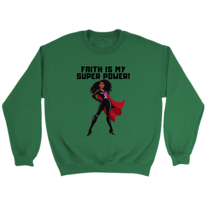 "Faith is my Superpower" African-American Sweatshirt