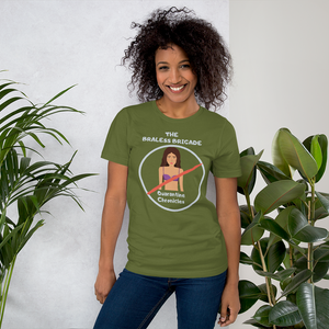 "The Braless Brigade" Quarantine T-Shirt